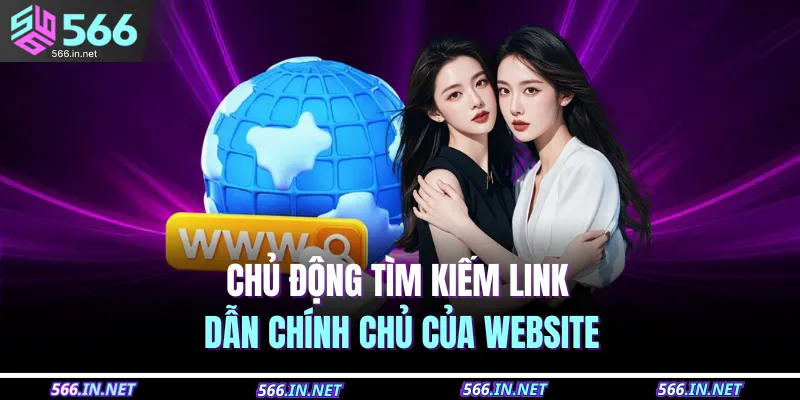 Chủ động tìm kiếm link dẫn chính chủ của website
