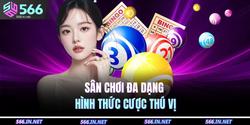 Sân chơi đa dạng hình thức cược thú vị 